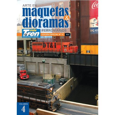 Arte en Maquetas & Dioramas Ferroviarios, Volumen 4.
