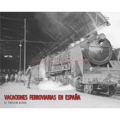 Maquetren – Vacaciones ferroviarias en España ( D. Trevor Rowe ). 336 paginas. 320 Ilustraciones. Formato 300 x 240 mm