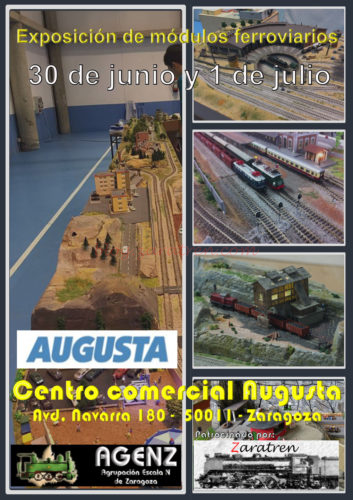 Exposiciones - AGENZ , exposición de módulos ferroviarios en CC Augusta, 30 de Junio y 1 de Julio, en Avda. Navarra 180, Zaragoza