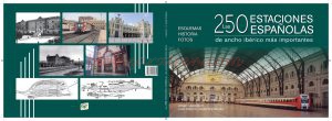 Gestión Ferroviaria -  Las 250 estaciones españolas ( Josep Calvera Pi, Juan Carlos Casas Rodriguez ).