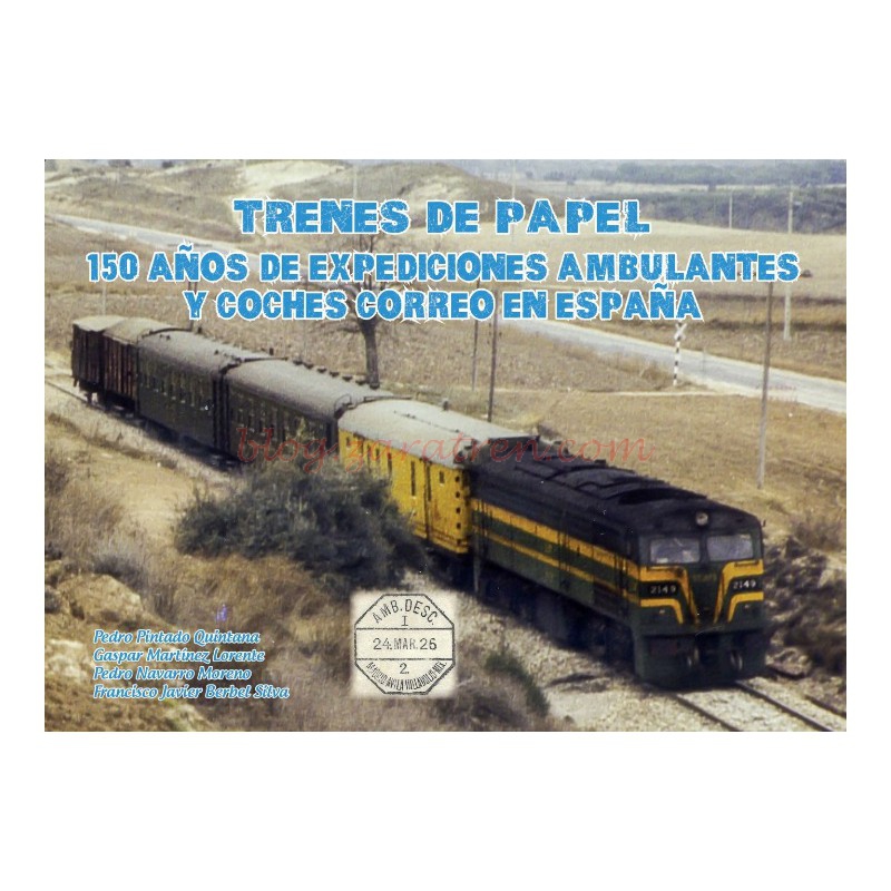 Maquetren – Trenes de Papel, 150 años de expediciones ambulantes y coches correo en España.