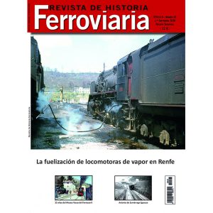 Revista de Historia Ferroviaria Nº25, 1º Semestre 2020. Editorial Maquetren.