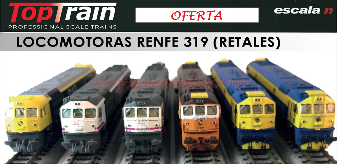 OFERTA TOPTRAIN – Locomotoras 319 Retales, Escala N, 4 Referencias.