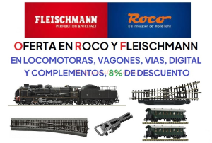 Oferta en Roco y Fleischmann, 8% en Locomotoras, vagones, vías, digital y complementos