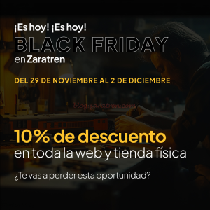 ¡Arranca el Black Friday en Zaratren!, Del 29 de Noviembre al 2 de Diciembre